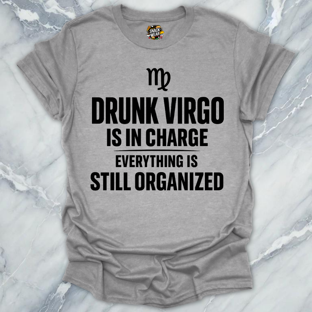 Drunk Virgo In Charge T-Shirt
