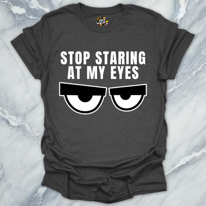 Starring At My Eyes T-Shirt