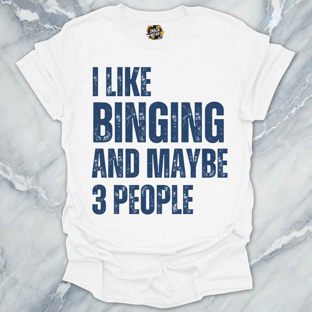Binging & Few People T-Shirt