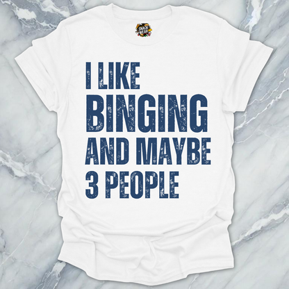 Binging & Few People T-Shirt