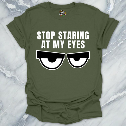Starring At My Eyes T-Shirt