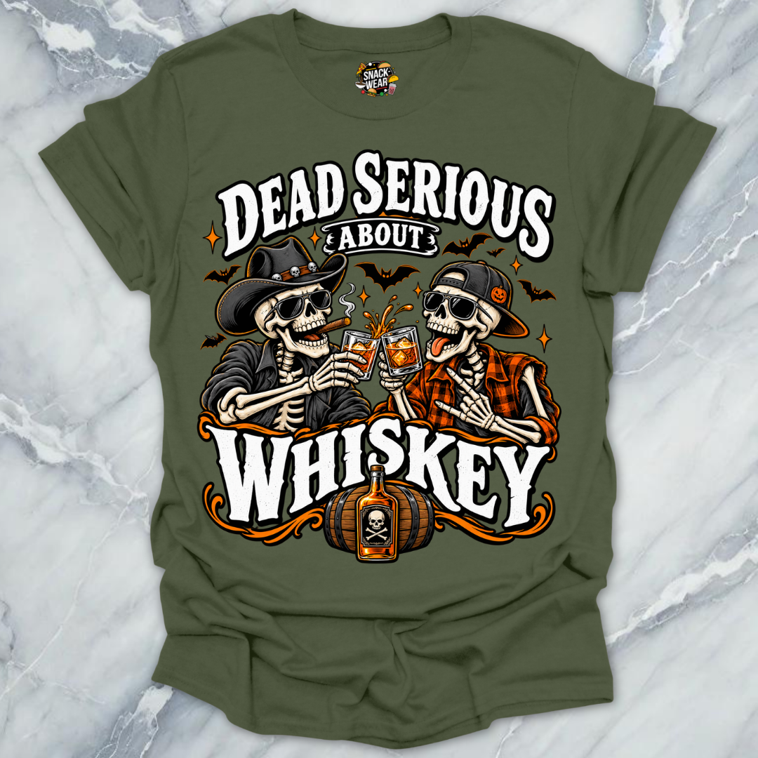 Dead Serious About Whiskey Shirt