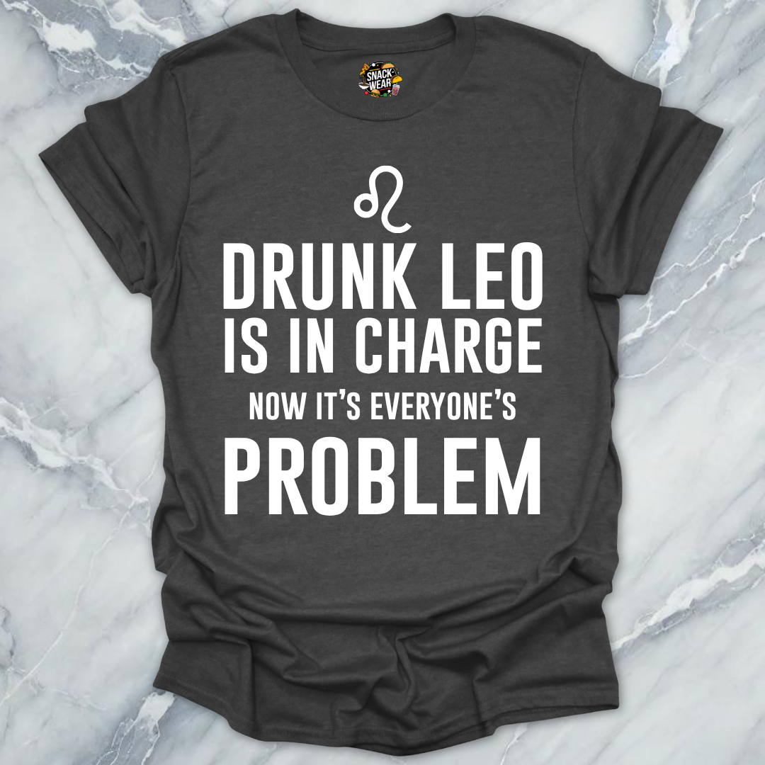 Drunk Leo In Charge T-Shirt