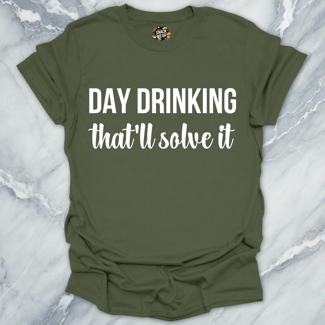 Day Drinking Solves It T-Shirt