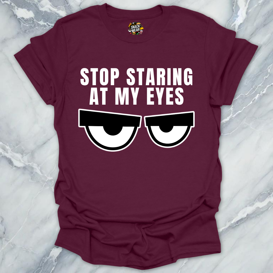 Starring At My Eyes T-Shirt