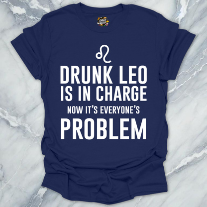 Drunk Leo In Charge T-Shirt