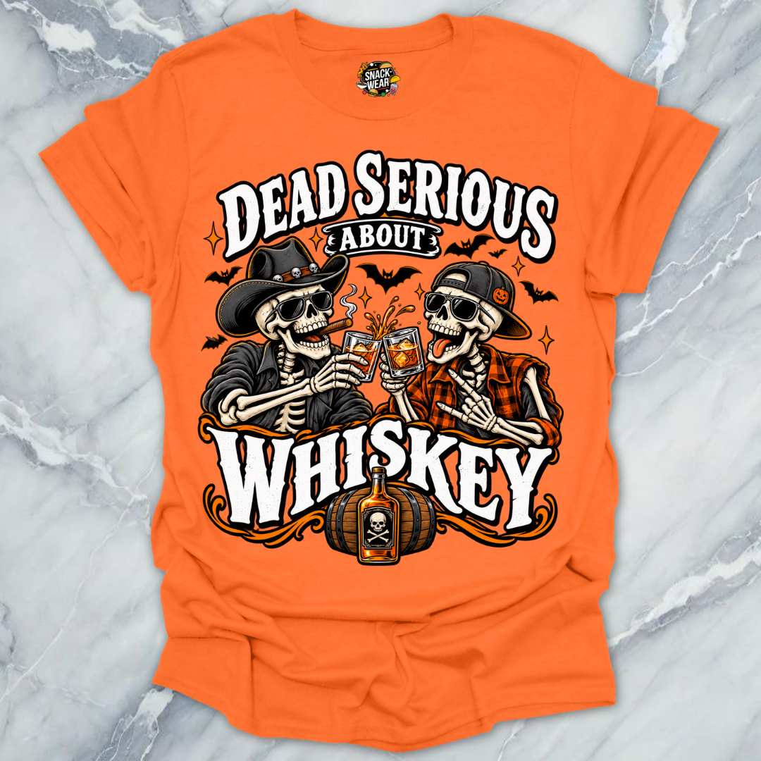 Dead Serious About Whiskey Shirt