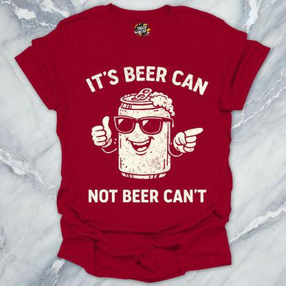 Beer Can Beer Can't T-Shirt
