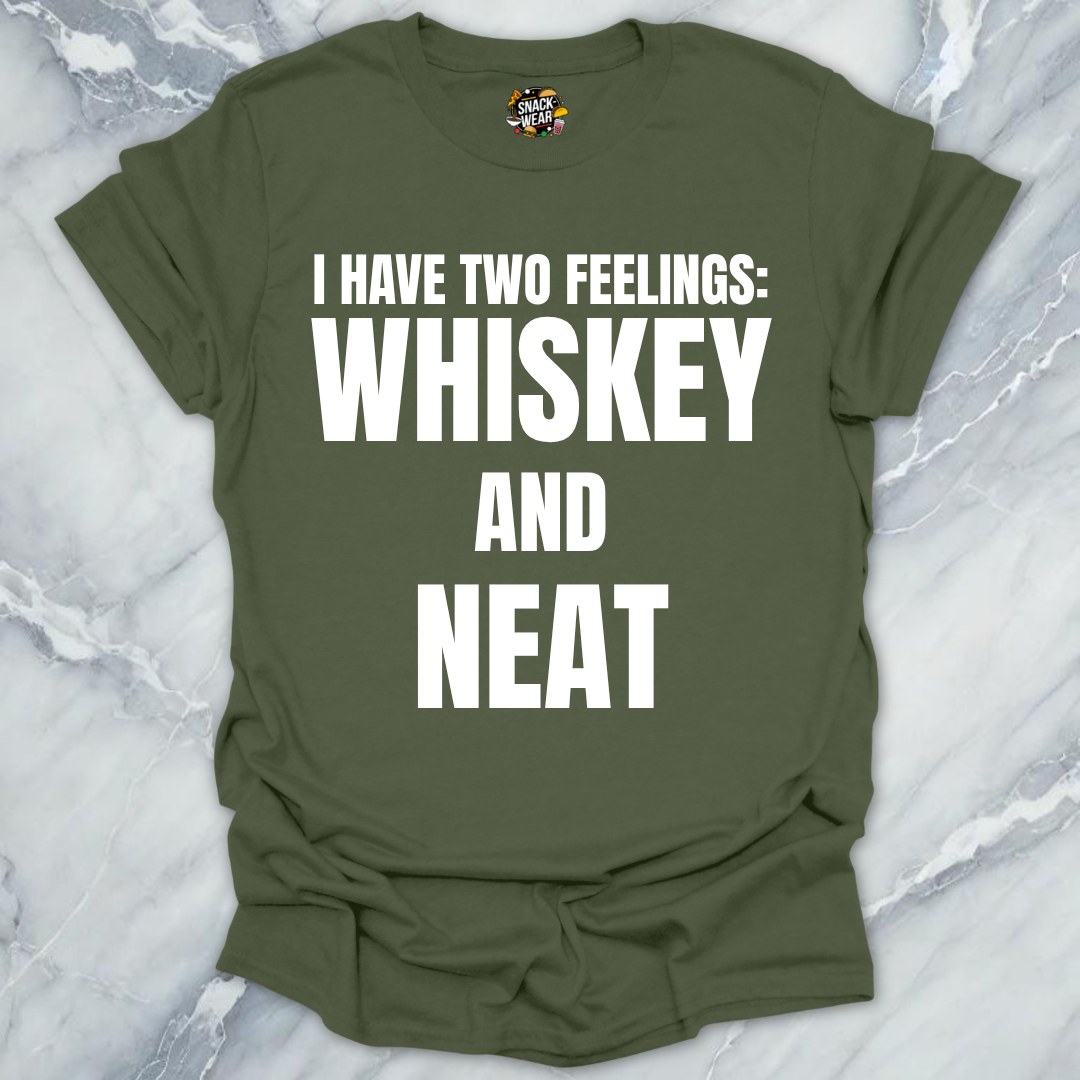 Two Feelings Whiskey Neat T-Shirt