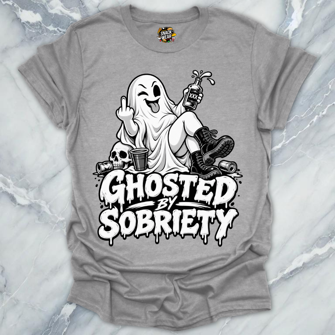 Ghosted By Sobriety T-Shirt