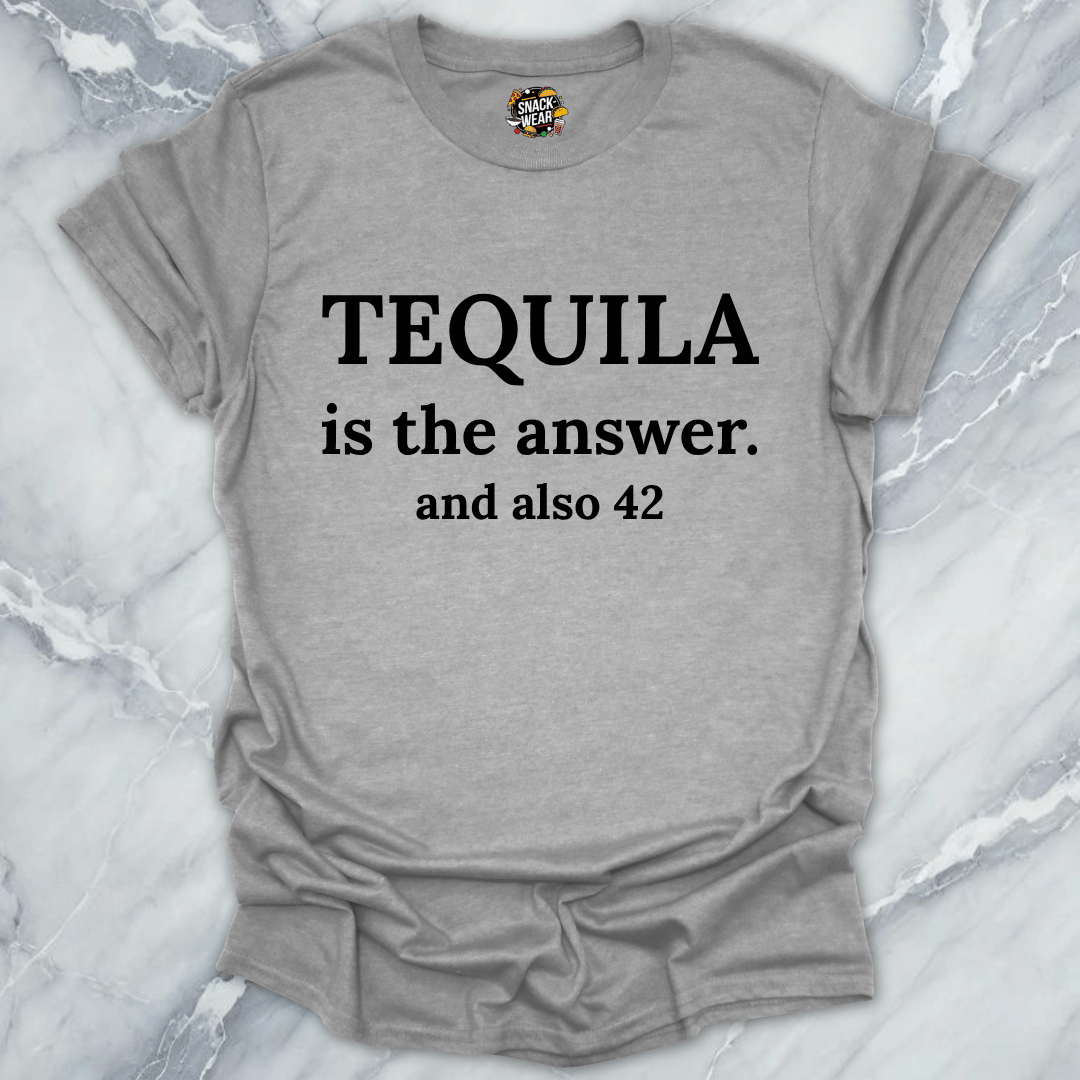 Tequila Is The Answer 42 T-Shirt