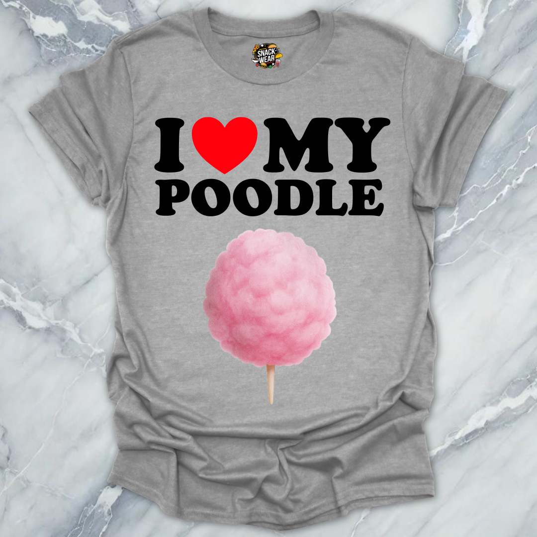 I Love My Poodle T-Shirt