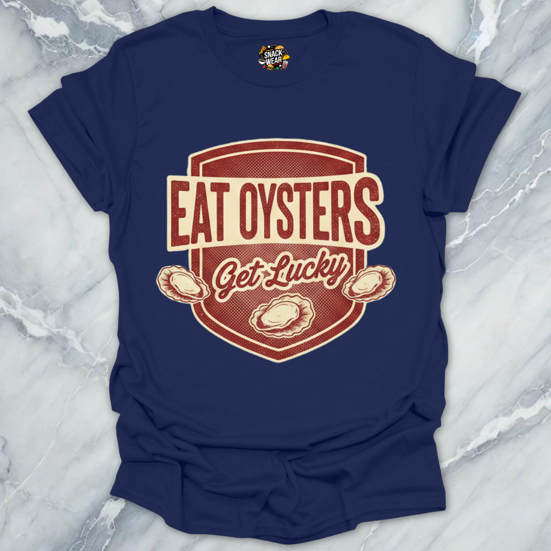 Eat Oysters Get Lucky T-Shirt