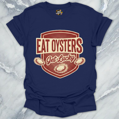 Eat Oysters Get Lucky T-Shirt