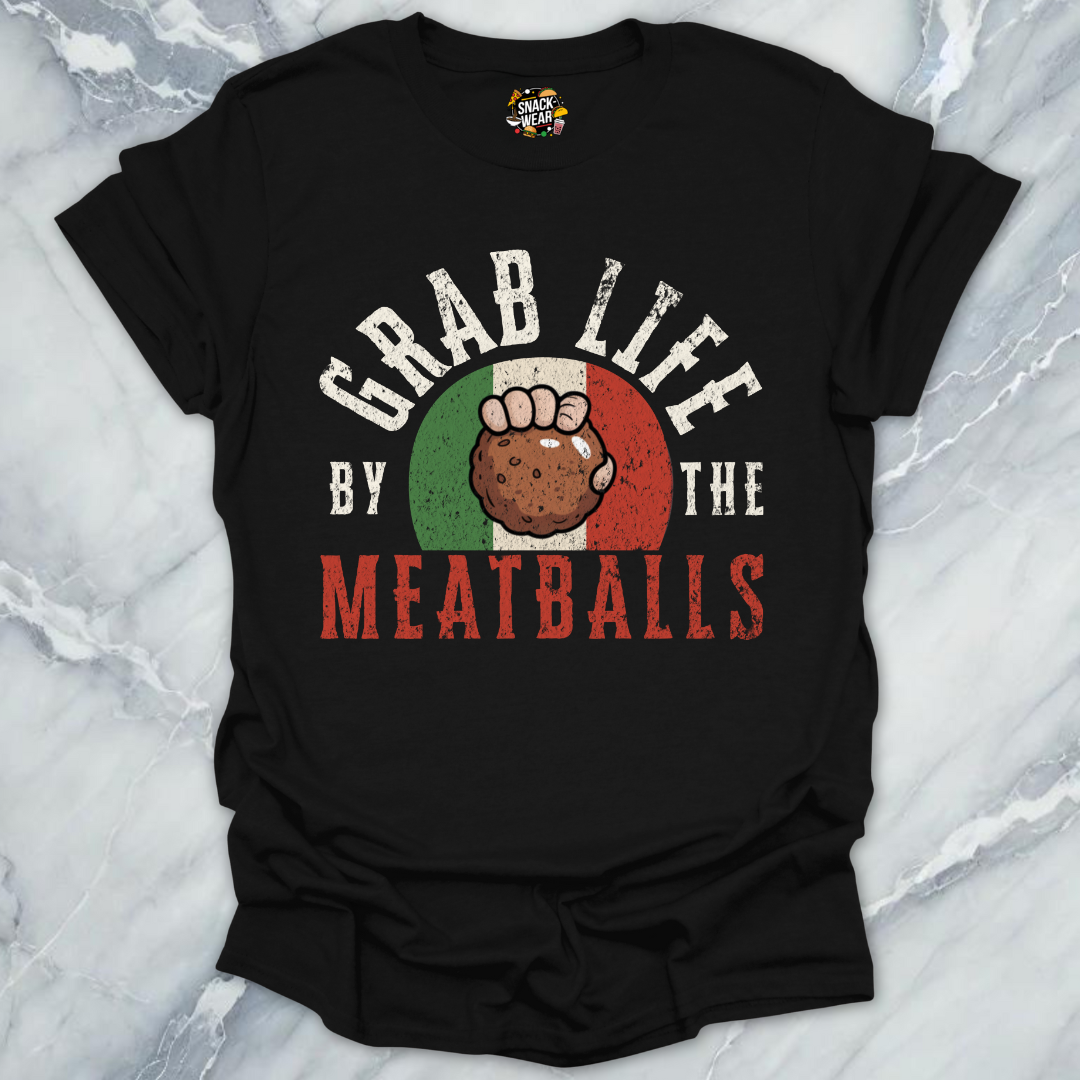 Grab Life by the Meatballs T-Shirt