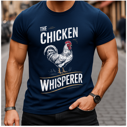 Chicken Whisperer Farm Life T-Shirt