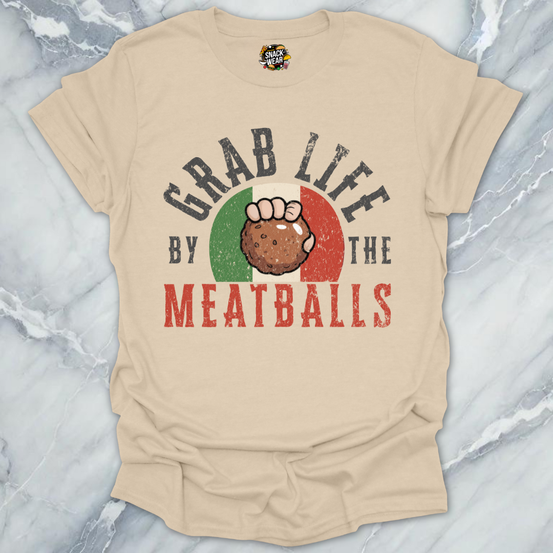 Grab Life by the Meatballs T-Shirt