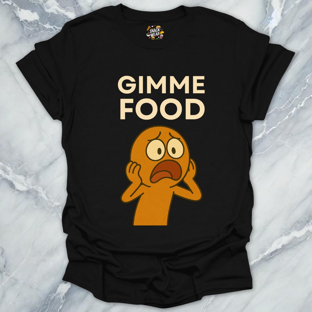 GIMME FOOD T-Shirt