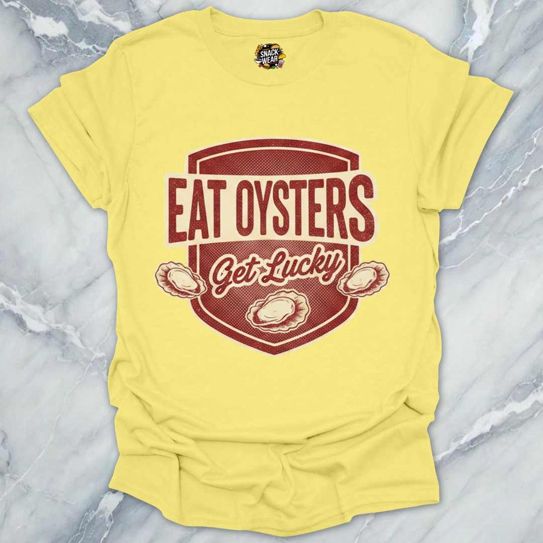 Eat Oysters Get Lucky T-Shirt