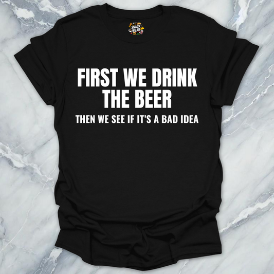 Beer Before Idea T-Shirt