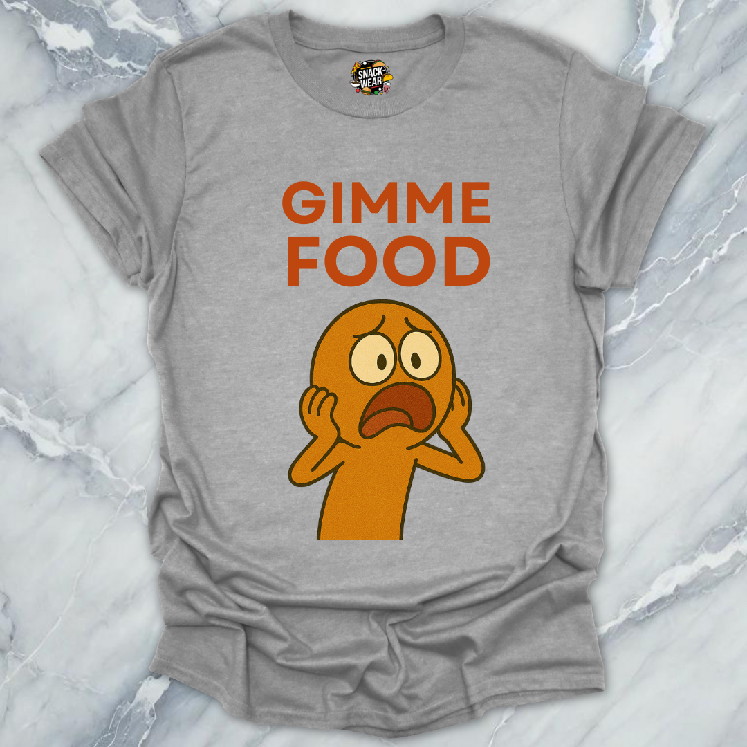 GIMME FOOD T-Shirt