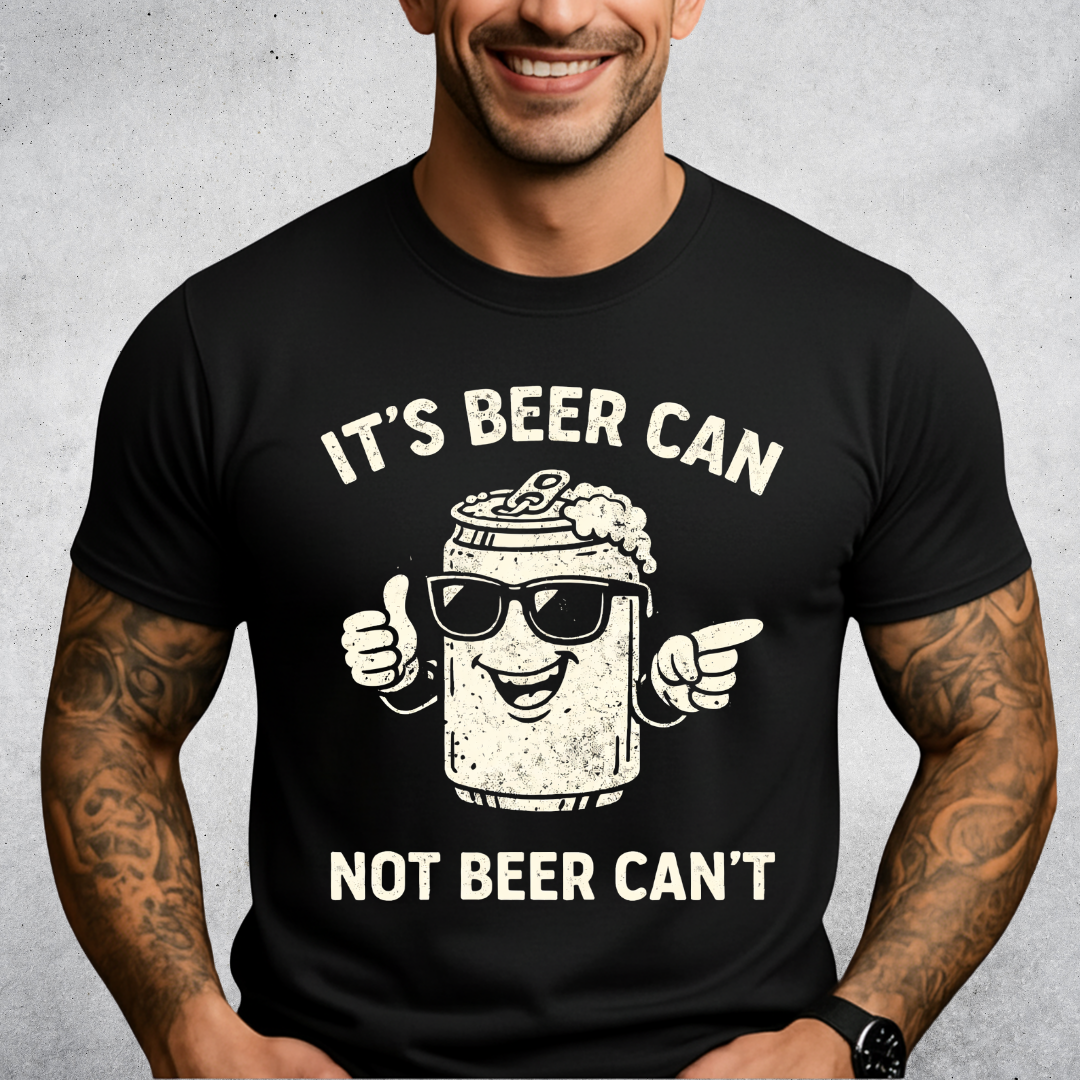 Beer Can Beer Can't T-Shirt