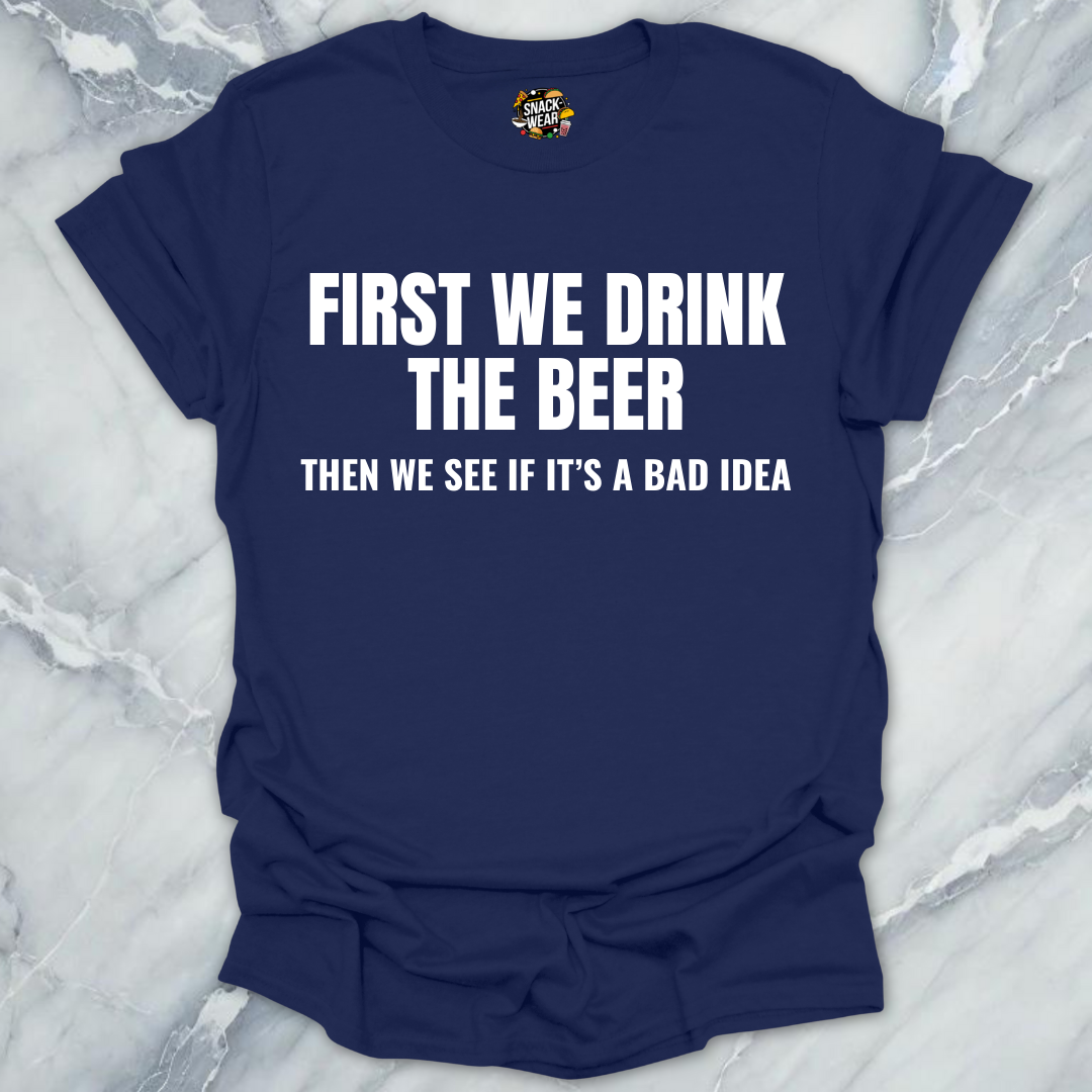 Beer Before Idea T-Shirt