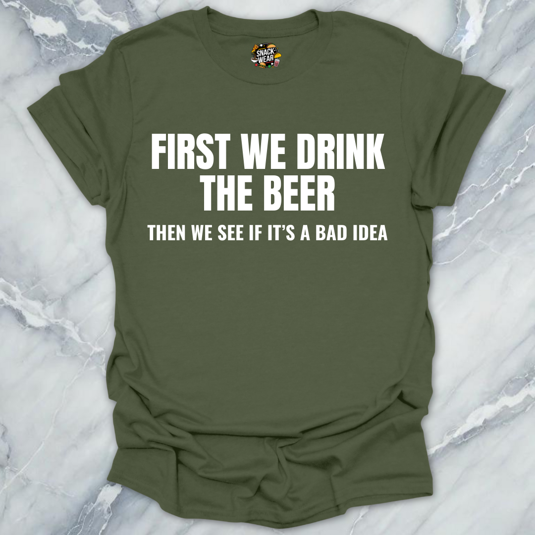 Beer Before Idea T-Shirt