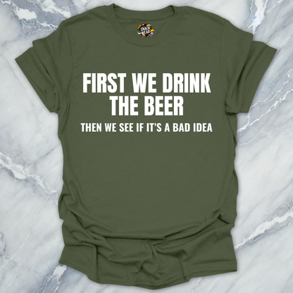Beer Before Idea T-Shirt