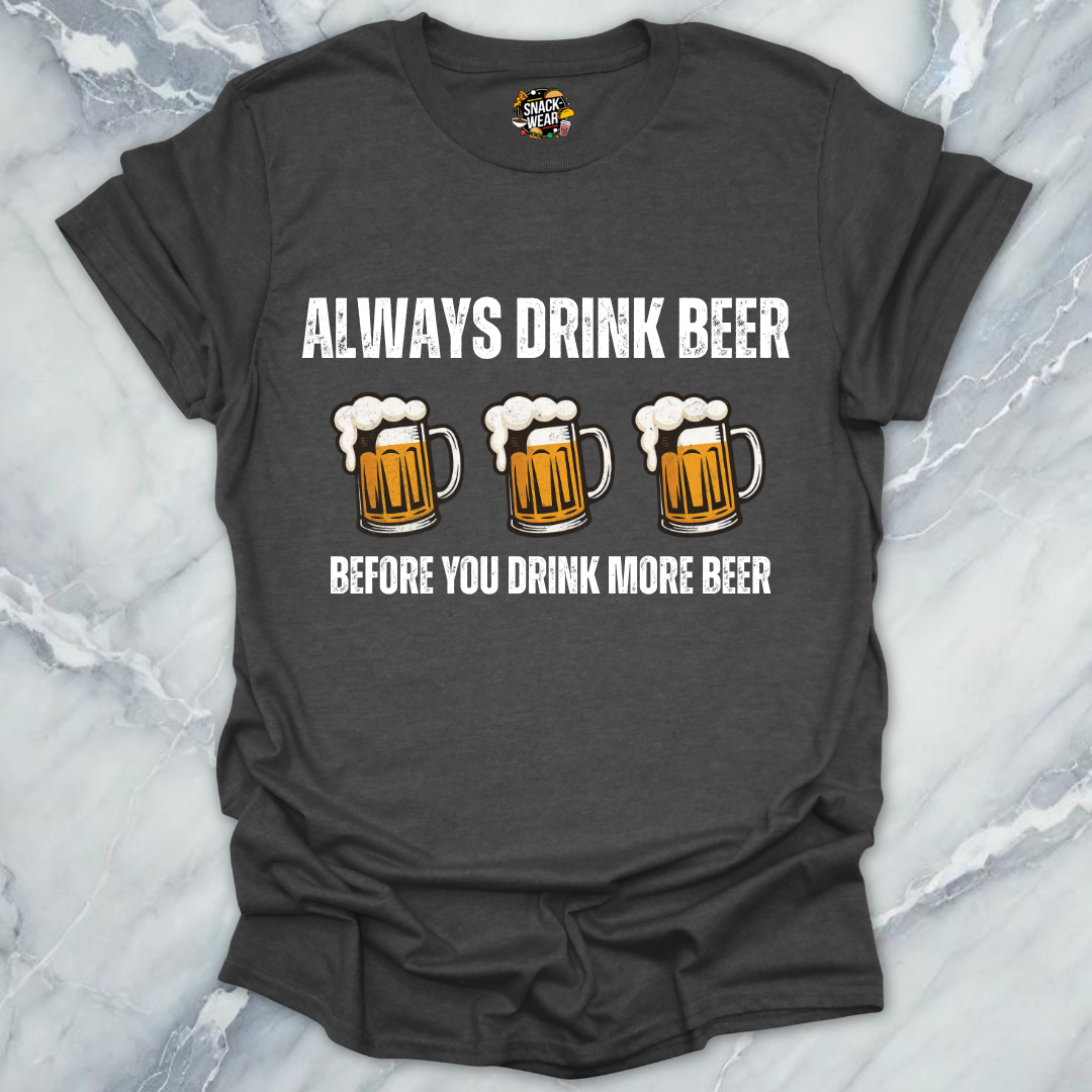 Beer Before Beer T-Shirt