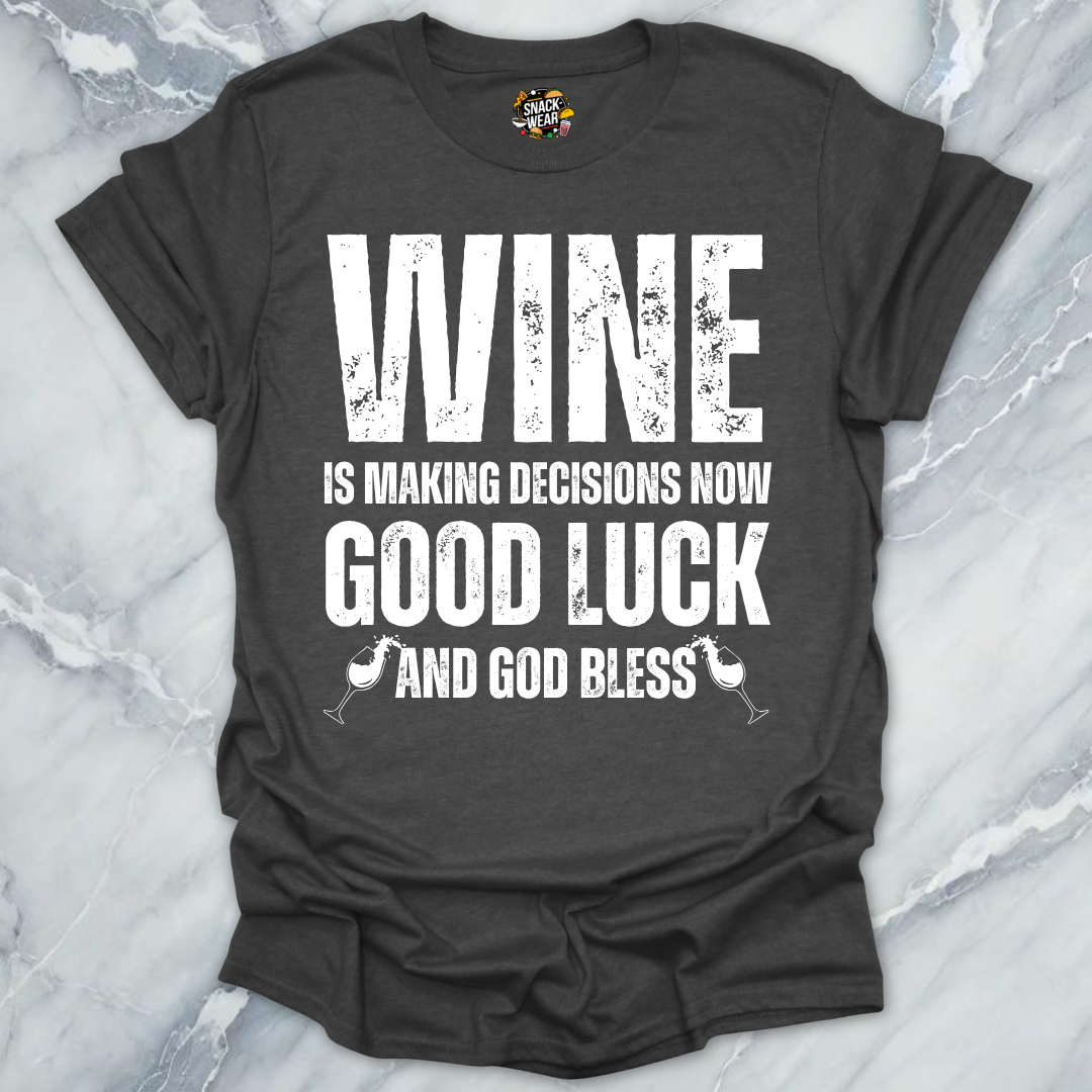 Wine Making Decisions T-Shirt