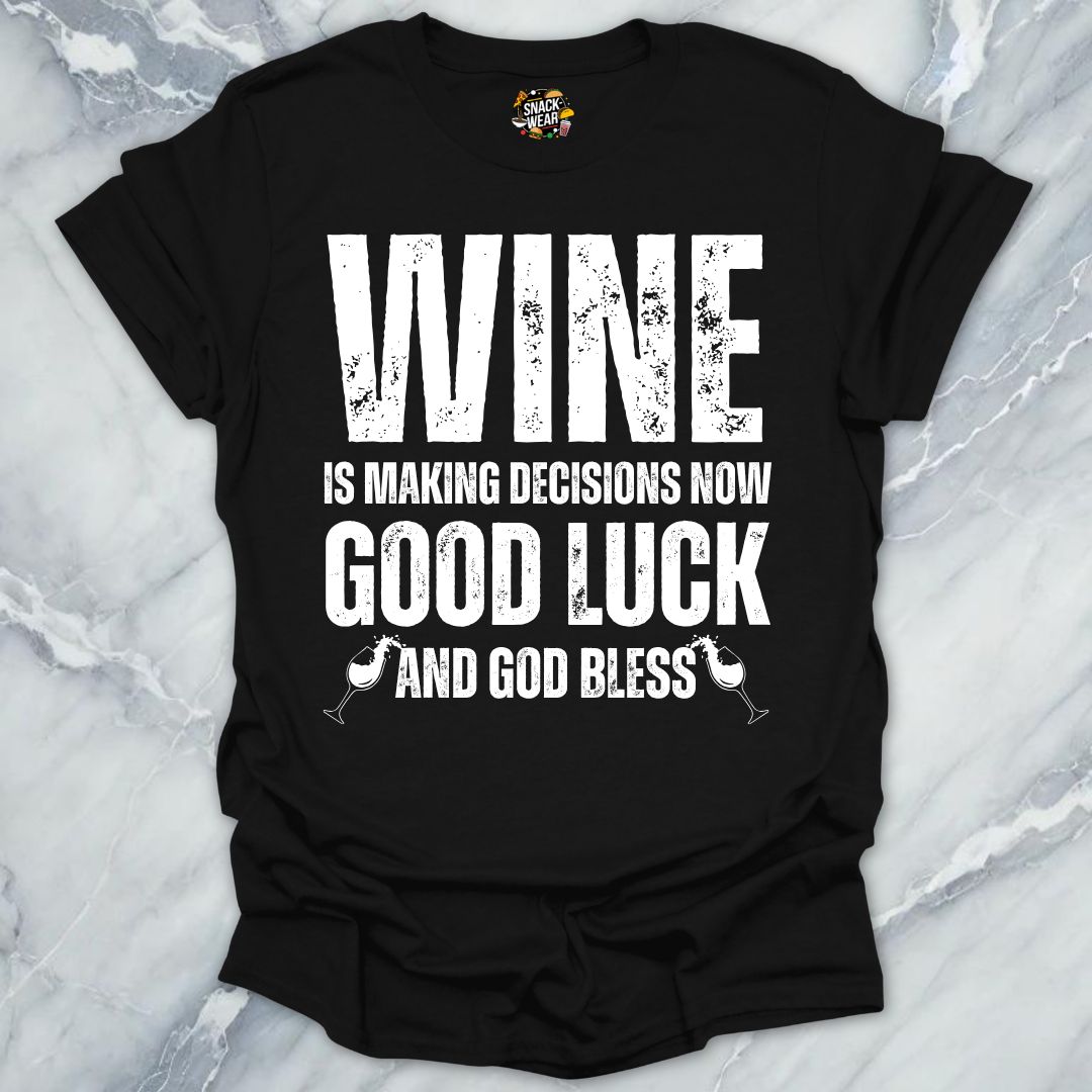 Wine Making Decisions T-Shirt
