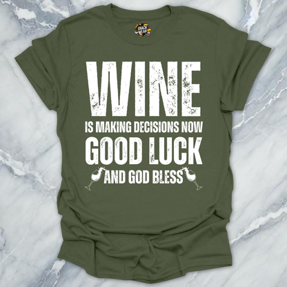 Wine Making Decisions T-Shirt