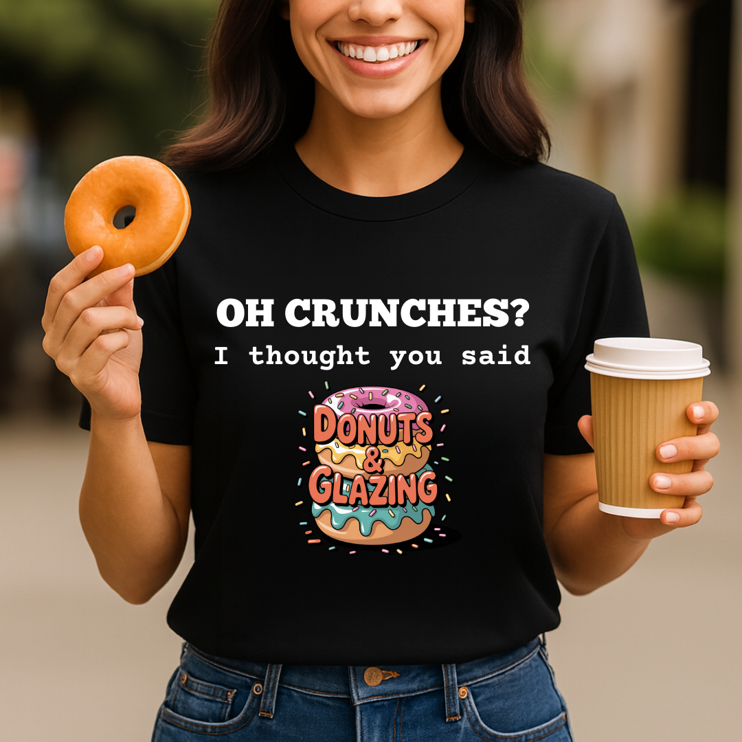 Donuts Over Crunches T-Shirt