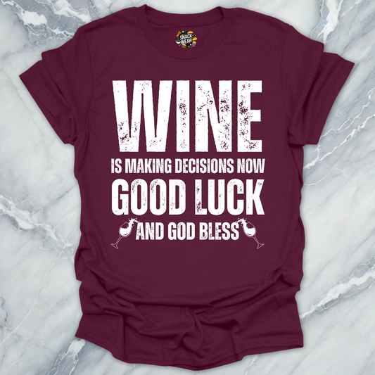 Wine Making Decisions T-Shirt