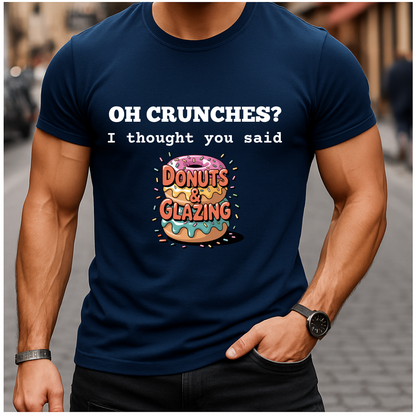 Donuts Over Crunches T-Shirt