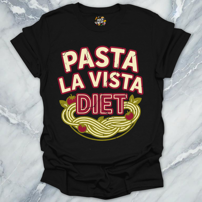 Pasta La Vista Diet T-Shirt