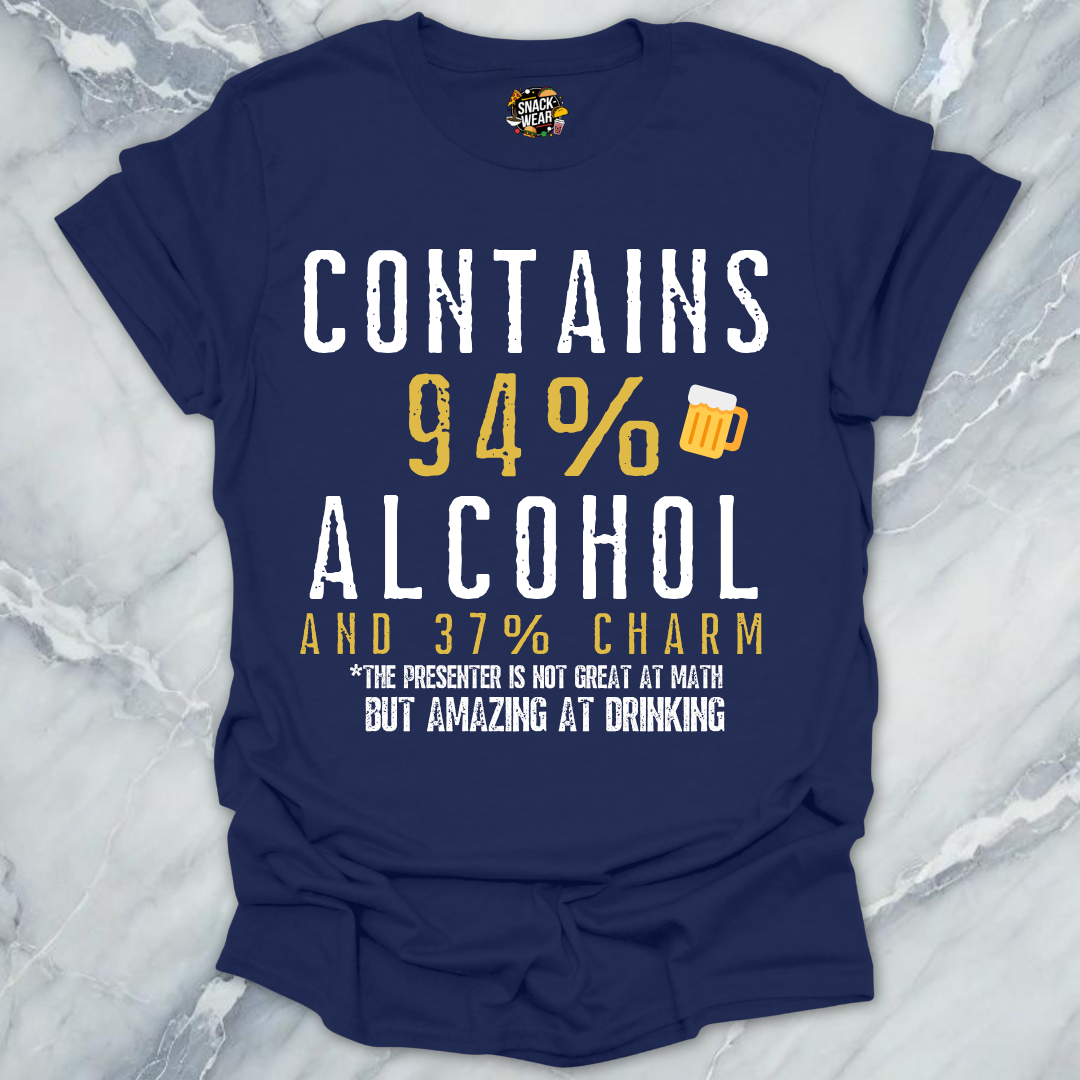 Contains 94% Alcohol and 37% Charm T-Shirt