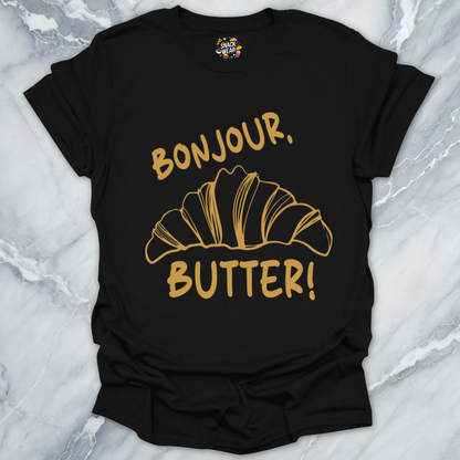 Bonjour Butter Croissant! T-Shirt
