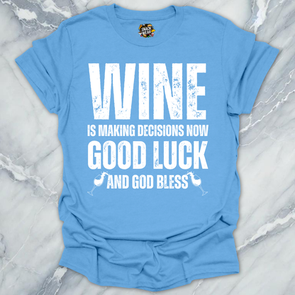 Wine Making Decisions T-Shirt