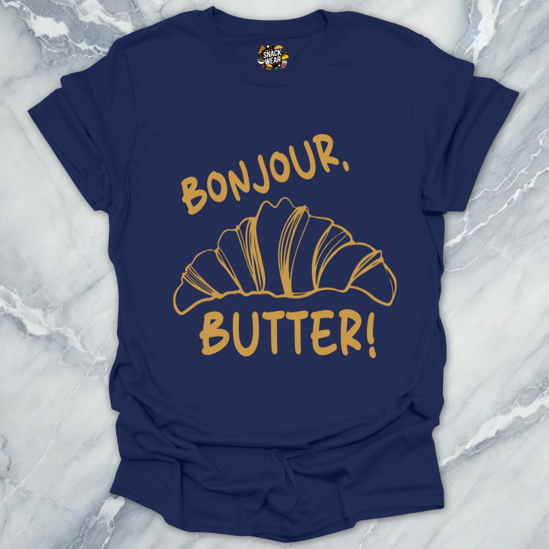 Bonjour Butter Croissant! T-Shirt
