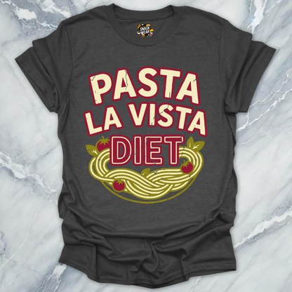 Pasta La Vista Diet T-Shirt