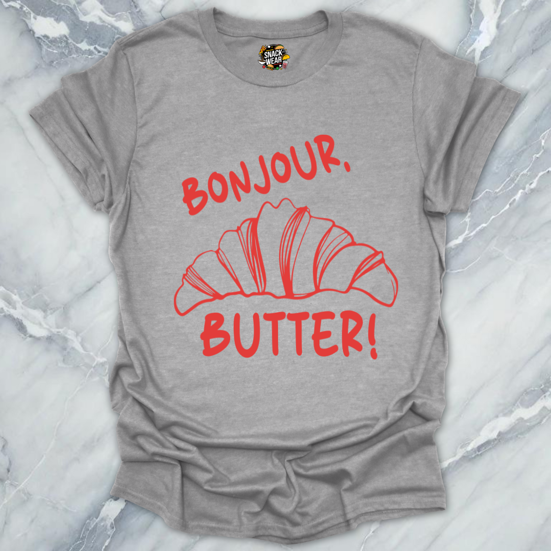 Bonjour Butter Croissant! T-Shirt