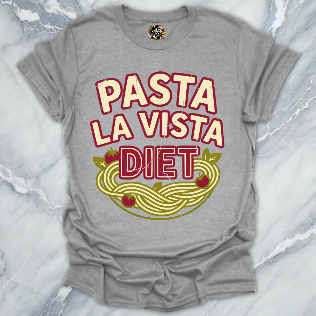 Pasta La Vista Diet T-Shirt