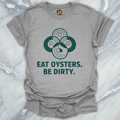Eat Oysters Dirty T-Shirt