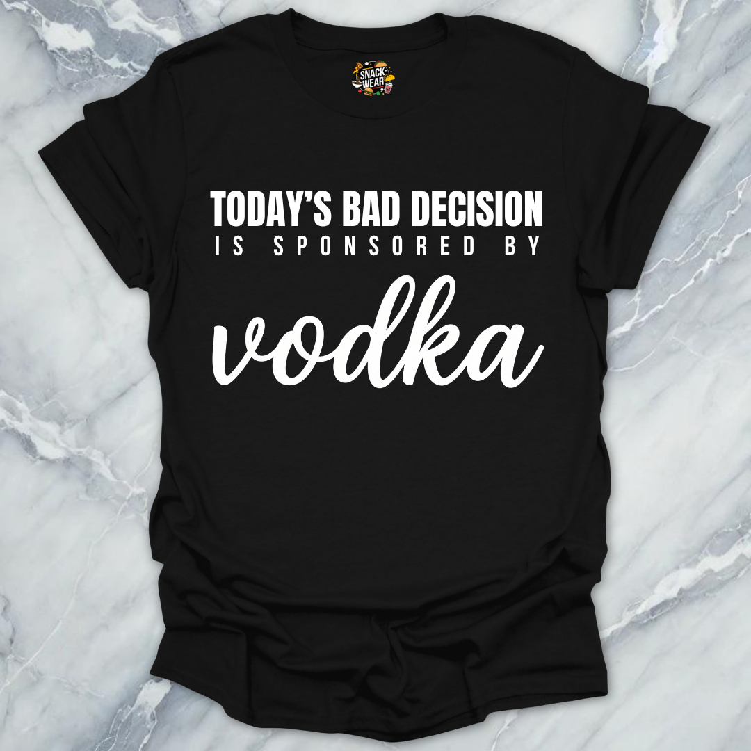 Bad Decision Sponsored Vodka T-Shirt