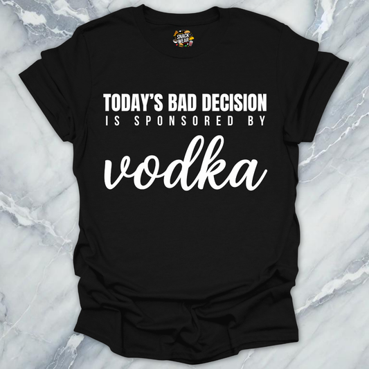 Bad Decision Sponsored Vodka T-Shirt