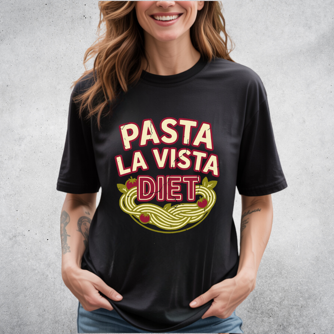 Pasta La Vista Diet T-Shirt