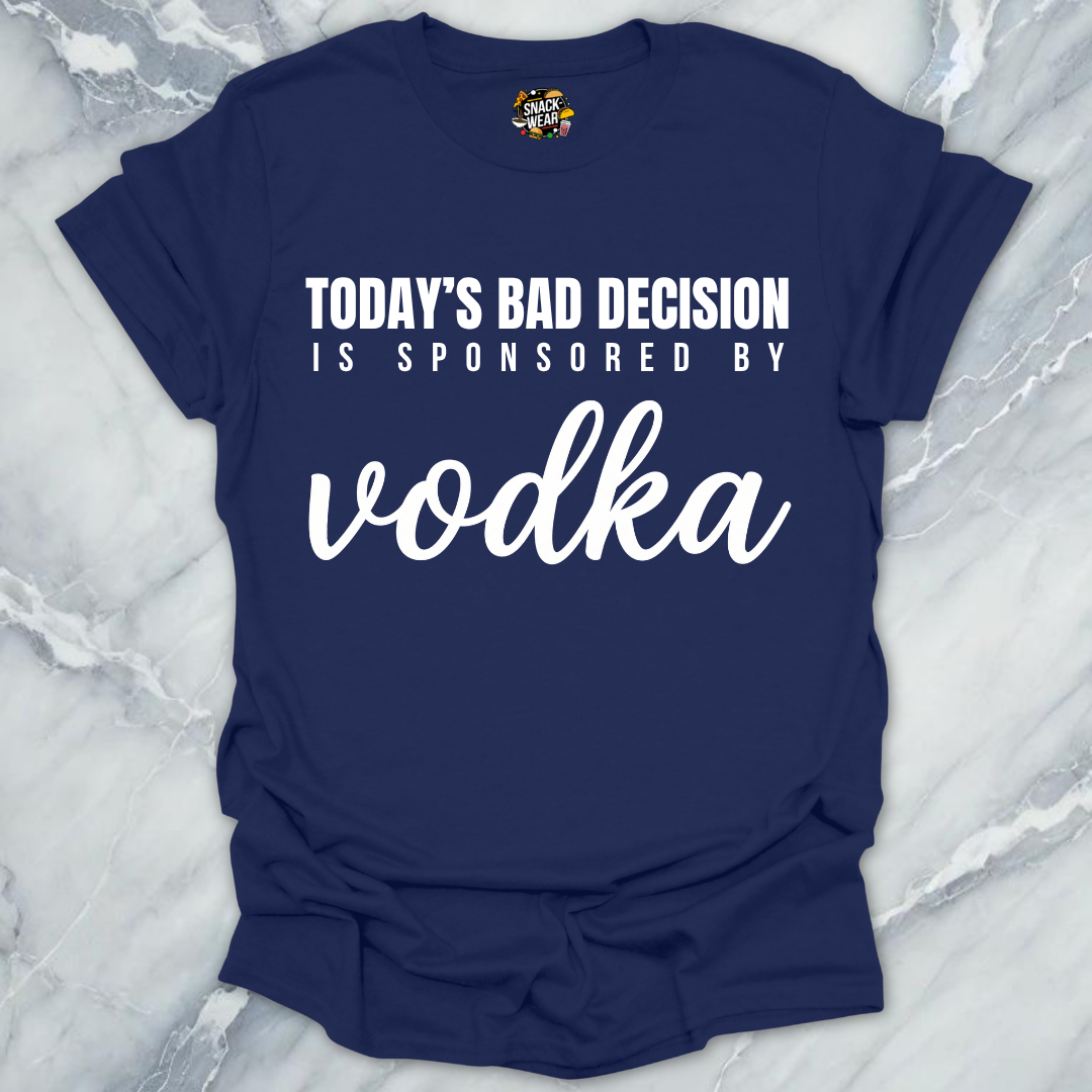 Bad Decision Sponsored Vodka T-Shirt