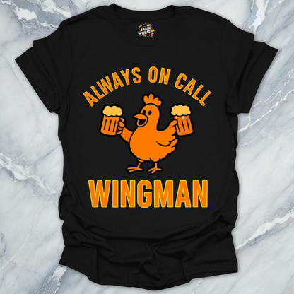 Always On Call Wingman T-Shirt